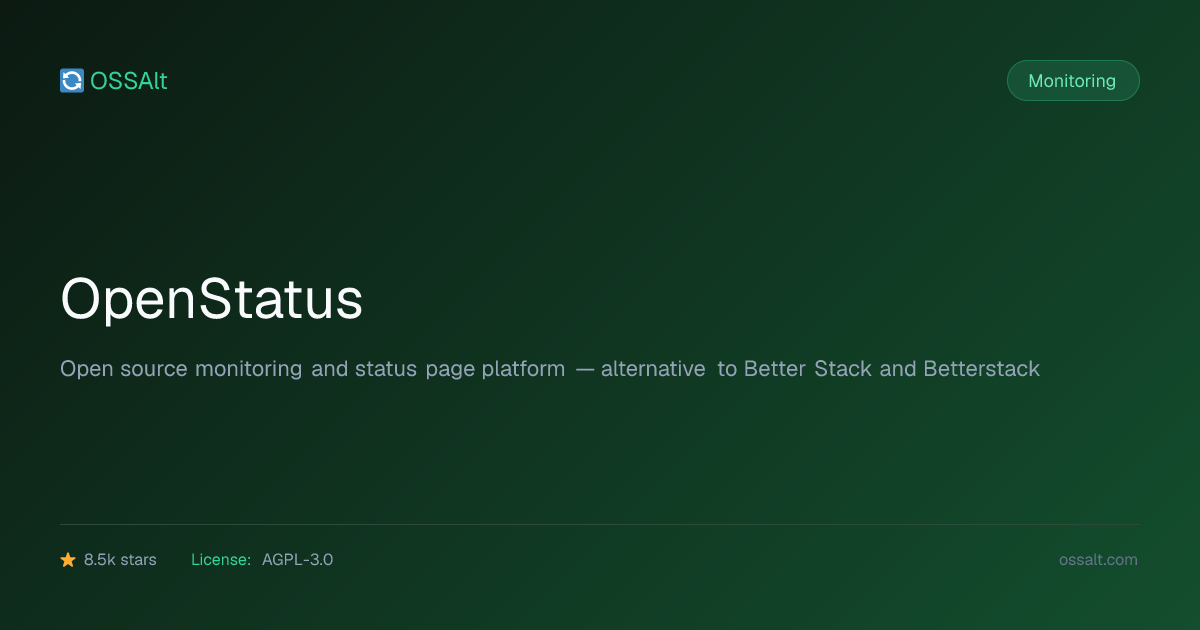 OpenStatus — Open Source Better Stack Alternative | OSSAlt
